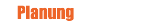 Planung